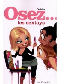 Osez les sextoys livre pour découvrir les sexe toys