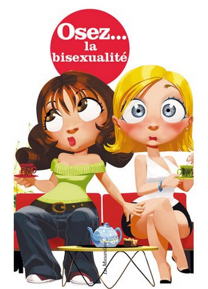 Osez la bisexualité guide complet pour mieux vivre sa bi-sexualité