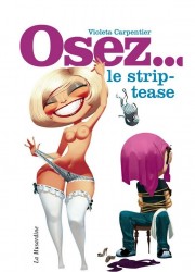 Osez faire un strip tease à votre partenaire