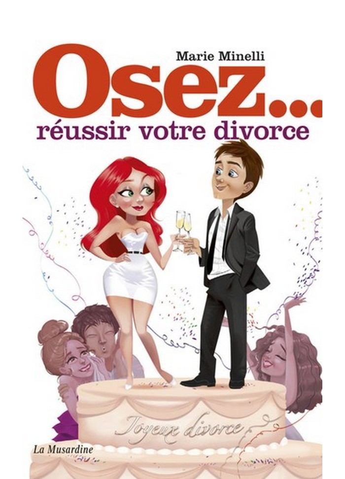 Osez réussir votre divorce librairie La Musardine