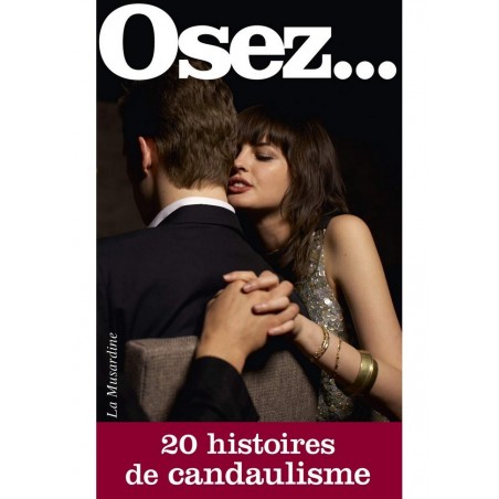 Osez 20 histoires de candaulisme Librairie érotique.