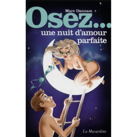 osez une nuit d'amour parfait Librairie érotique pour couple