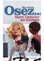 Osez faire l'amour au bureau