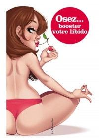 Osez booster votre libido. Librairie érotique