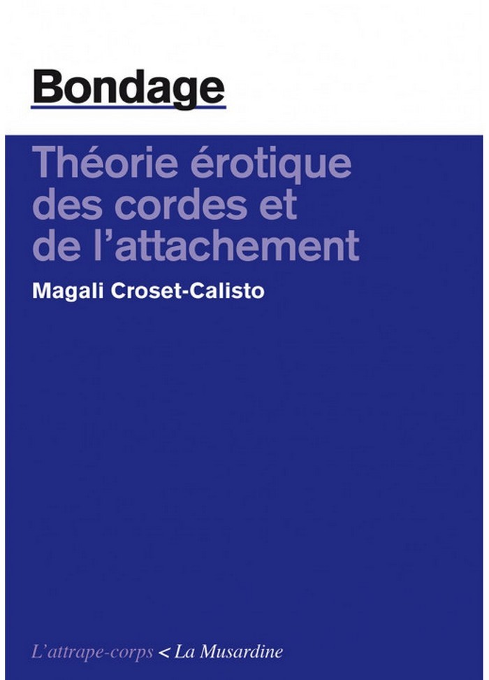 Bondage théorie érotique des cordes et de l'attachement livre