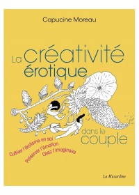 Sophie Libertine Vannes lecture érotique pour dynamiser le couple et pimenter la créativité érotique de Capucine Moreau