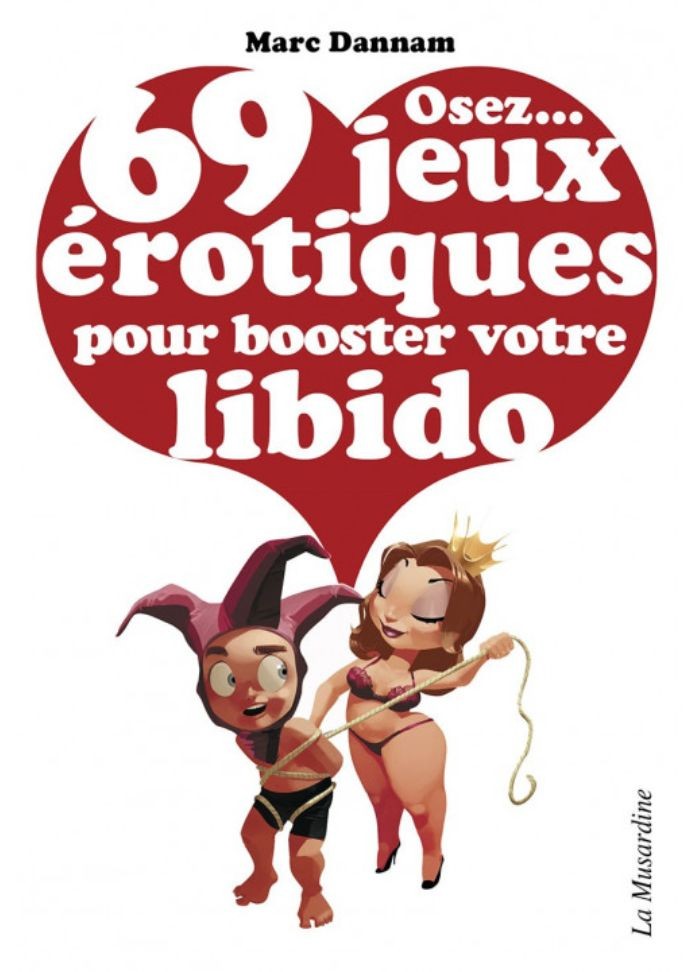 69 jeux érotiques pour booster votre libido - Sophie Libertine Vannes